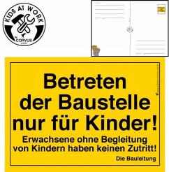 Corvus A600024 - Kids at work: BAUSCHILD Postkarte - Betreten der Baustelle nur für Kinder! Erwachsene ohne Begleitung... von Corvus