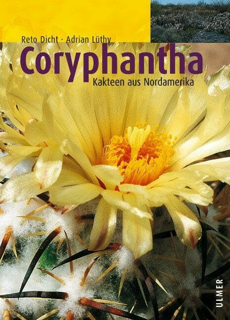 Coryphantha: Kakteen aus Nordamerika Coryphantha: Kakteen aus Nordamerika