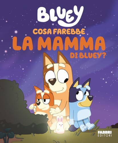 Cosa farebbe la mamma di Bluey? Bluey von Fabbri