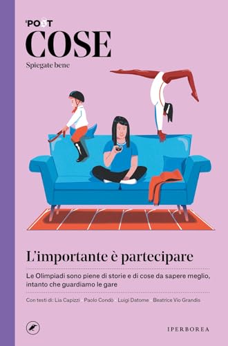 Cose spiegate bene. L'importante è partecipare Cose spiegate bene. L'importante è partecipare von Iperborea