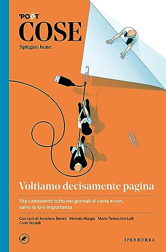 Cose spiegate bene. Voltiamo decisamente pagina Cose spiegate bene. Voltiamo decisamente pagina von Iperborea