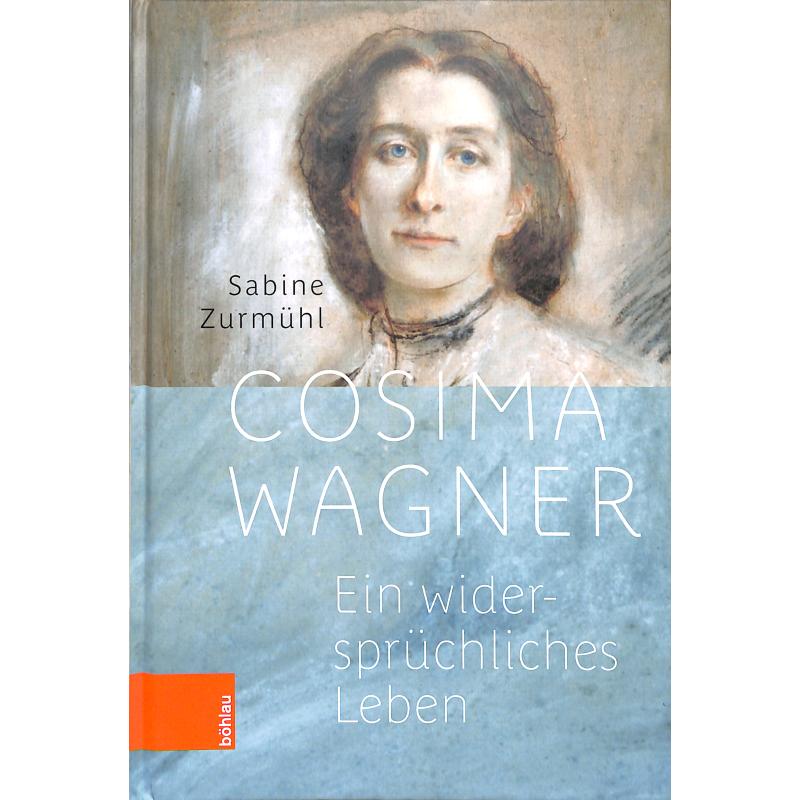 Cosima Wagner - Ein widersprüchliches Leben
