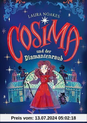 Cosima und der Diamantenraub: Das erste warmherzige, humorvolle und spannende Abenteuer eines außergewöhnlichen neuen Erzähltalents | Ab 10 Jahren (Cosima Unfortunate, Band 1)
