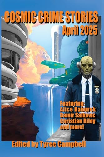 Cosmic Crime Stories April 2025 von hiraethsff