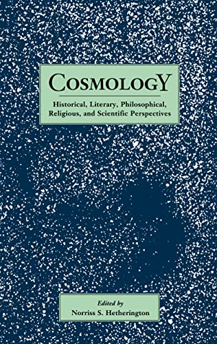 Cosmology: Historical, Literary,Philosophical, Religous and Scientific Perspectives (Garland Reference Library of the Humanities, 1634, Band 1634) von CRC Press