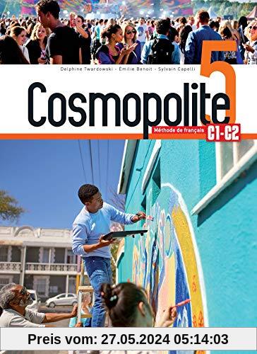Cosmopolite 5 : Livre de l'élève + audio/vidéo téléchargeables: Méthode de FLE