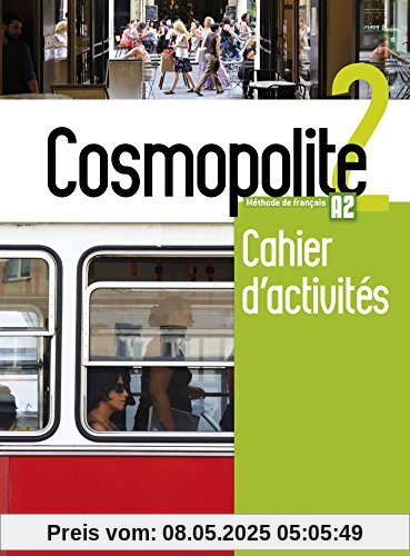Cosmopolite: Cahier d'activites 2 + CD-audio Cosmopolite: Cahier d'activites 2 + CD-audio