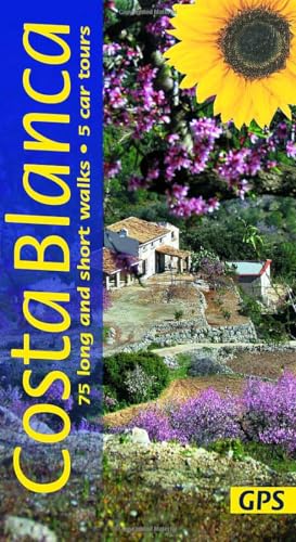 Costa Blanca Sunflower Walking Guide: 75 long and short walks and 5 car tours (Sunflower Guides) von Sunflower Books