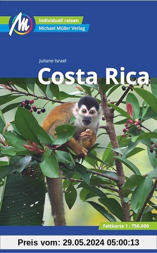 Costa Rica Reiseführer Michael Müller Verlag: Individuell reisen mit vielen praktischen Tipps (MM-Reisen)