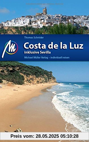 Costa de la Luz Reiseführer Michael Müller Verlag: Individuell reisen mit vielen praktischen Tipps. Costa de la Luz Reiseführer Michael Müller Verlag: Individuell reisen mit vielen praktischen Tipps.