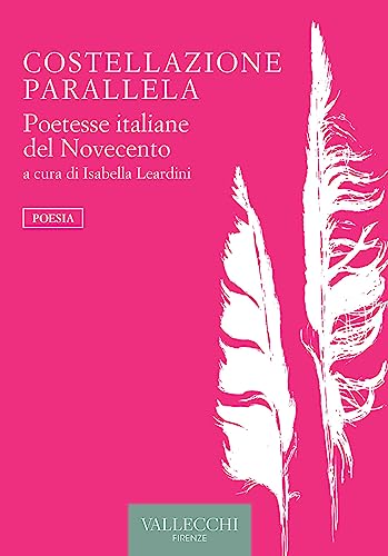 Costellazione parallela. Poetesse italiane del Novecento (Poesia) von Vallecchi Firenze