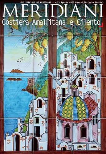 Costiera Amalfitana e Cilento (Gli speciali di Meridiani, Band 13) von Editoriale Domus