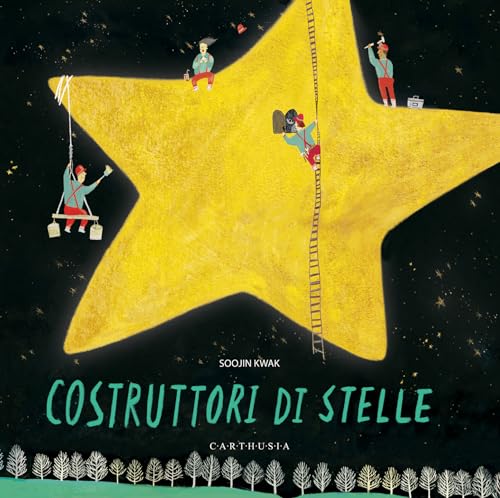 Costruttori di stelle. Ediz. a colori (Silent book) von Carthusia
