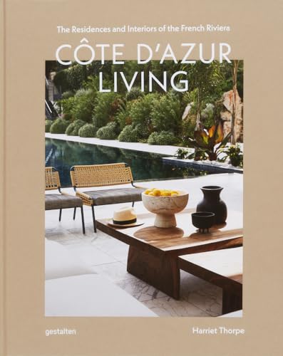 Côte d'Azur Living: The Residences and Interiors of the French Riviera von Gestalten