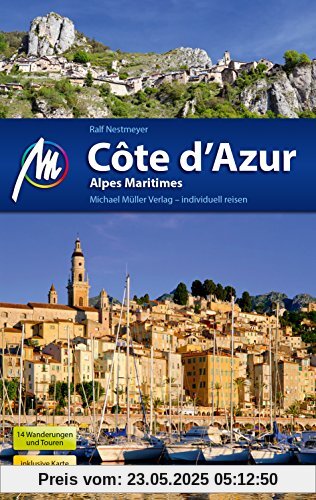 Côte d'Azur Reiseführer Michael Müller Verlag: Alpes Maritimes Côte d'Azur Reiseführer Michael Müller Verlag: Alpes Maritimes