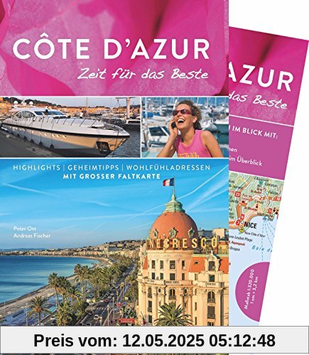 Côte d'Azur Reiseführer von Bruckmann: Zeit für das Beste. Highlights, Geheimtipps und Wohlfühladressen an Frankreichs Mittelmeerküste mit Nizza, Saint-Tropez und Marseille. Ein Reiseführer . Côte d'Azur Reiseführer von Bruckmann: Zeit für das Beste. Highlights, Geheimtipps und Wohlfühladressen an Frankreichs Mittelmeerküste mit Nizza, Saint-Tropez und Marseille. Ein Reiseführer .
