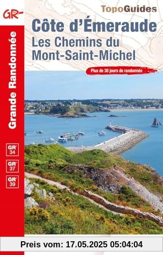 Côte d'Emeraude Chemins du Mont-Saint-MichelGR34/37/39 +30j de rand. (0345): Les chemins du Mont-Saint-Michel (Grande Randonnée, Band 345)