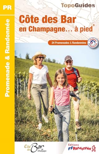 Côte des Bar en Champagne... à pied (P101): réf P101 (Promenade & Randonnée)