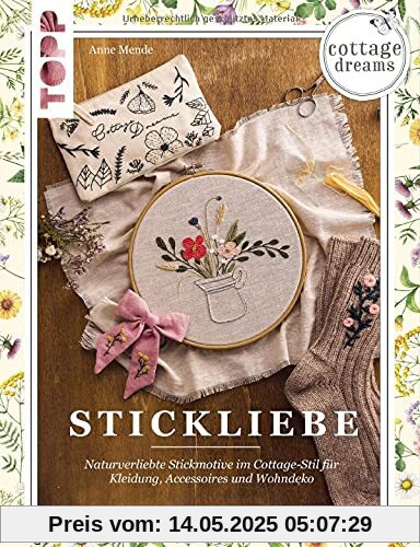 Cottage Dreams - Stickliebe: Naturverliebte Stickmotive im Cottage-Stil