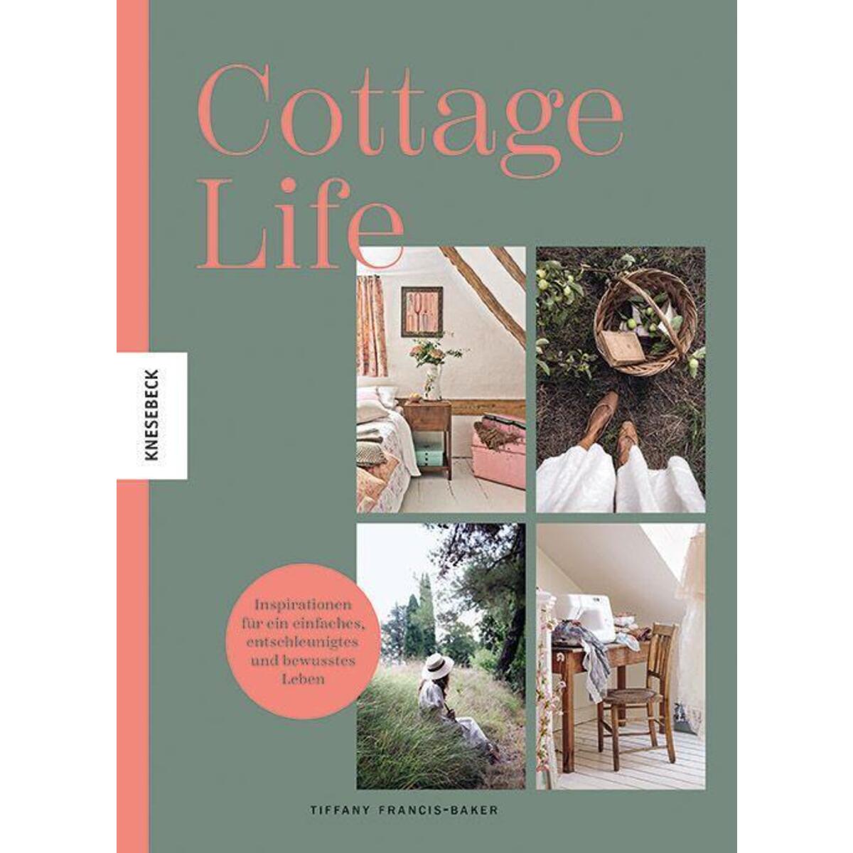 Cottage Life Cottage Life von Knesebeck Von Dem GmbH