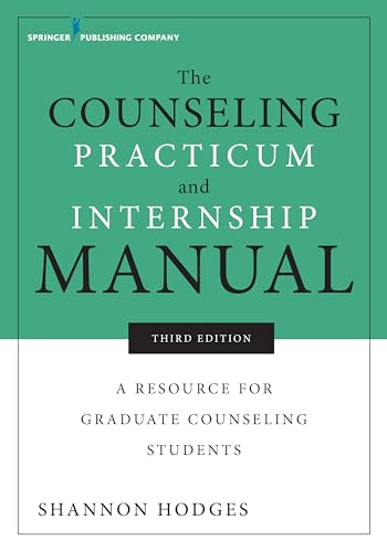 Counseling Practicum and Internship Manual, Third Edition: A Resource for Graduate Counseling Students von Springer Publishing Company