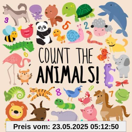 Count the Animals!: A Fun Picture Puzzle Book for 2-5 Year Olds (Counting Books for Kids, Band 1)