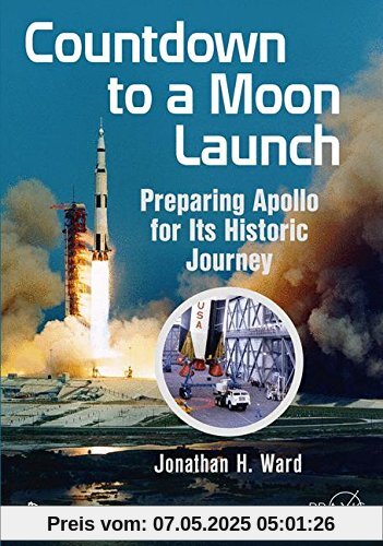 Countdown to a Moon Launch (Springer Praxis Books)
