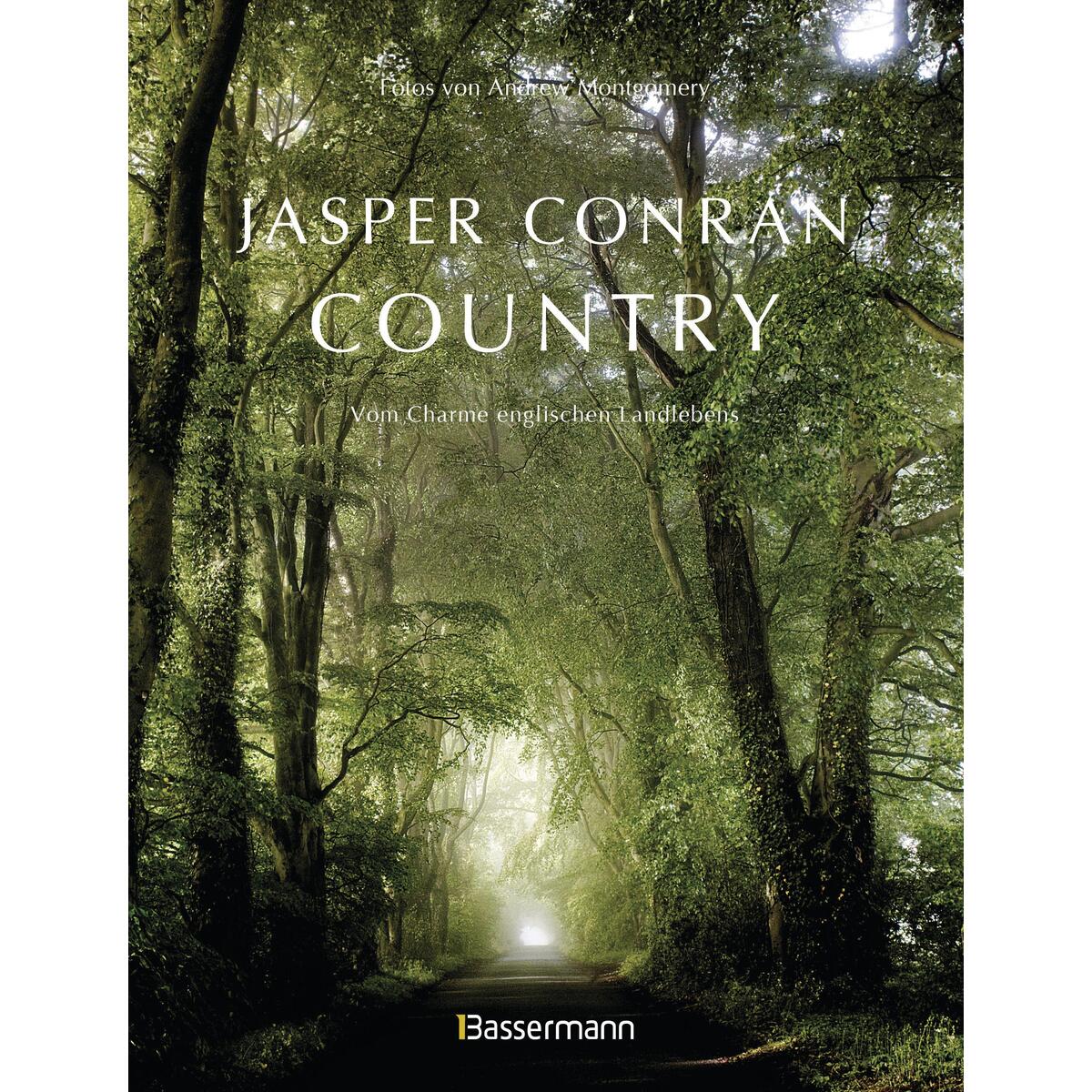 Country. Vom Charme englischen Landlebens Country. Vom Charme englischen Landlebens von Bassermann, Edition