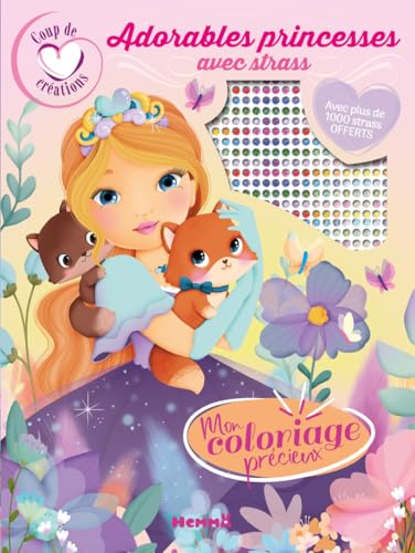 Coup de coeur créations - Mon coloriage précieux - Adorables princesses avec strass - Avec plus de 1000 strass offerts von HEMMA