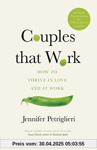 Couples That Work: How To Thrive in Love and at Work