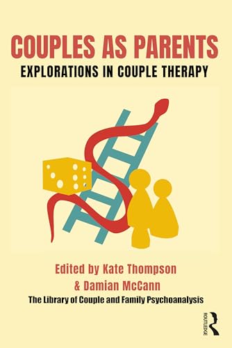 Couples as Parents: Explorations in Couple Therapy (Library of Couple and Family Psychoanalysis) von Routledge