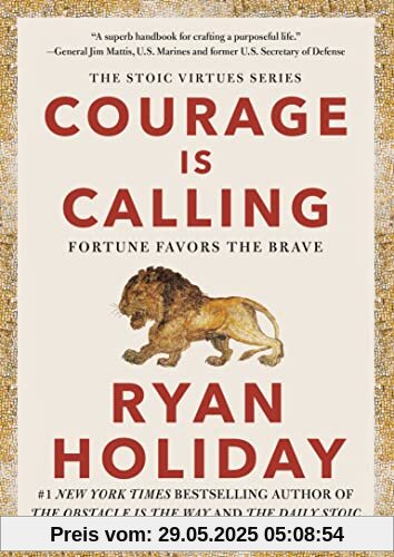 Courage Is Calling: Fortune Favors the Brave Courage Is Calling: Fortune Favors the Brave