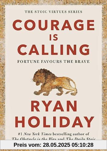 Courage Is Calling: Fortune Favours the Brave