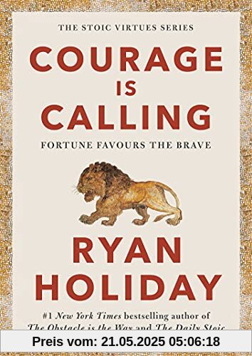 Courage Is Calling: Fortune Favours the Brave