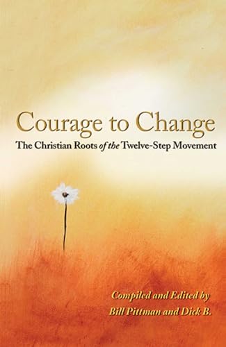 Courage To Change: The Christian Roots of the Twelve-Step Movement Courage To Change: The Christian Roots of the Twelve-Step Movement von Hazelden Publishing