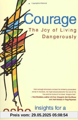 Courage: The Joy of Living Dangerously (Osho Insights for a New Way of Living)