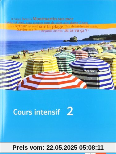 Cours intensif. Französisch als 3. Fremdsprache: Cours intensif 2. Französisch als 3. Fremdsprache. Trainingsbuch 2. Lernjahr: BD 2 Cours intensif. Französisch als 3. Fremdsprache: Cours intensif 2. Französisch als 3. Fremdsprache. Trainingsbuch 2. Lernjahr: BD 2