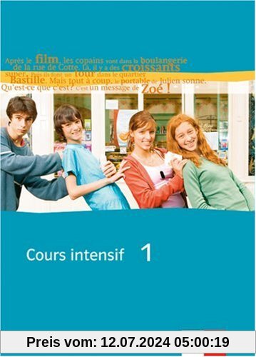 Cours intensif. Französisch als 3. Fremdsprache: Cours intensif Neu 1. Schülerbuch: Französisch als 3. Fremdsprache mit Beginn in Klasse 8. Alle Bundesländer: BD 1