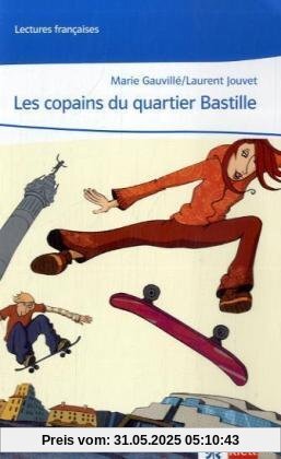 Cours intensif. Französisch als 3. Fremdsprache. Les copains du quartier Bastille: Lektüre passend zu Band 1