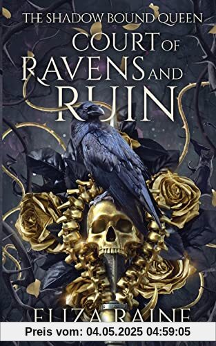 Court of Ravens and Ruin: A Brides of Mist and Fae Novel (The Shadow Bound Queen, Band 1)