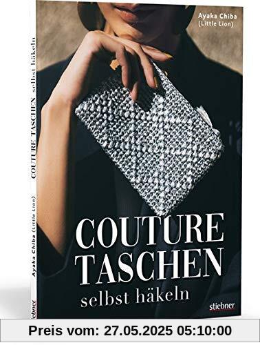 Couture Taschen Häkeln. Von casual bis elegant: Clutches & Shopper, Umhängetaschen & Accessoires. 23 Häkelanleitungen für Anfänger und Fortgeschrittene. Couture Taschen Häkeln. Von casual bis elegant: Clutches & Shopper, Umhängetaschen & Accessoires. 23 Häkelanleitungen für Anfänger und Fortgeschrittene.
