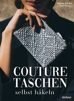 Couture Taschen selbst häkeln von Stiebner