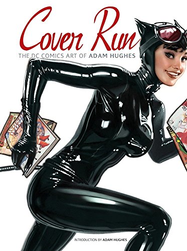 Cover Run: The DC Comics Art of Adam Hughes (Adam Hughes Cover to Cover) von DC Comics