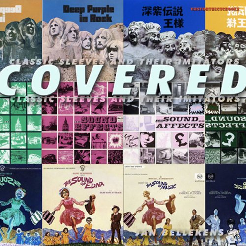 Covered: Classic Sleeves and Their Imitators: Classic Record Sleeves & Their Imitators