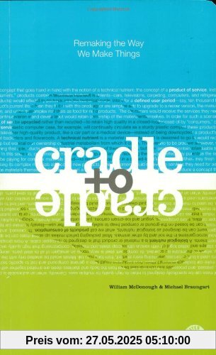 Cradle to Cradle: Remaking the Way We Make Things