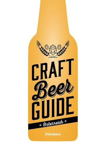 Craft Beer Guide Österreich: 167 handwerklich gebraute Biere im Test