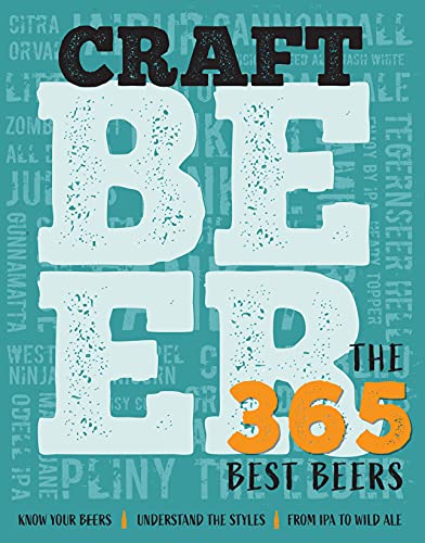 Craft Beer: The 365 Best Beers von Sona Books