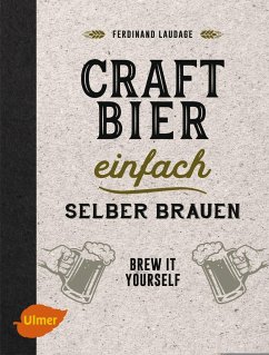 Craft-Bier einfach selber brauen von Verlag Eugen Ulmer
