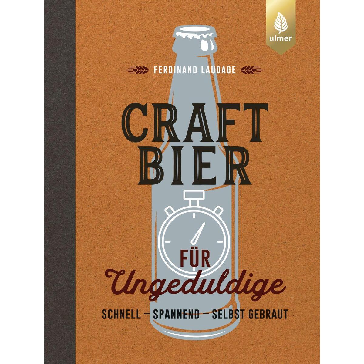 Craft-Bier für Ungeduldige von Ulmer Eugen Verlag