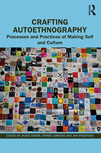 Crafting Autoethnography: Processes and Practices of Making Self and Culture von Penguin